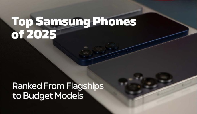 Best Samsung Phones of 2025 Ranked From Flagships to Budget Models Best Samsung Phones of 2025 Ranked From Flagships to Budget Models